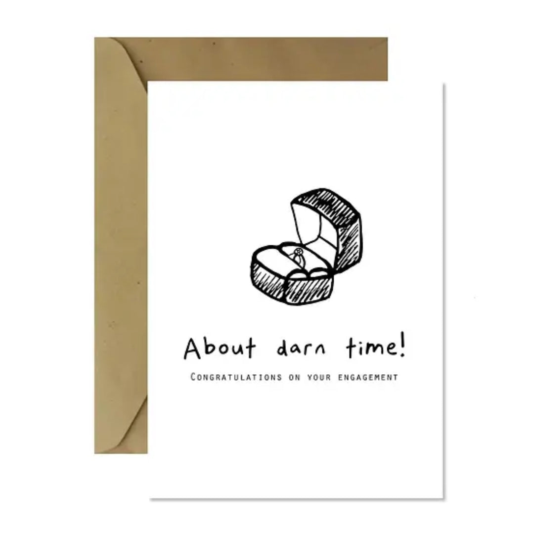 greeting card - congrats on engagement about darn time