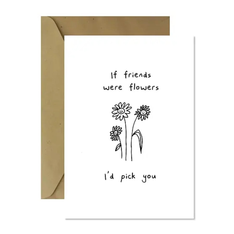 minimalist black and white greeting card, fun friendship greeting card, funny friendship card - flowers like friends
