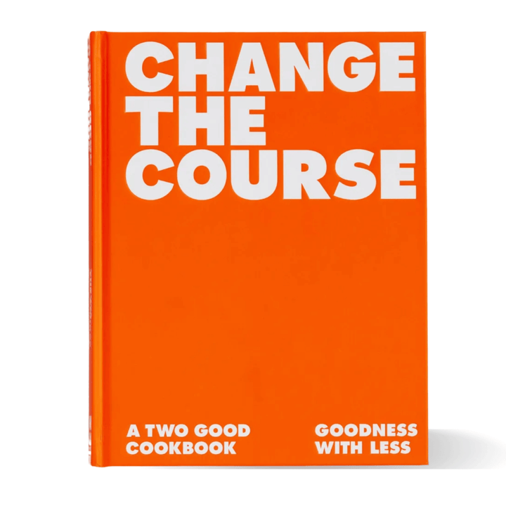 Change the Course - Two Good Cookbook