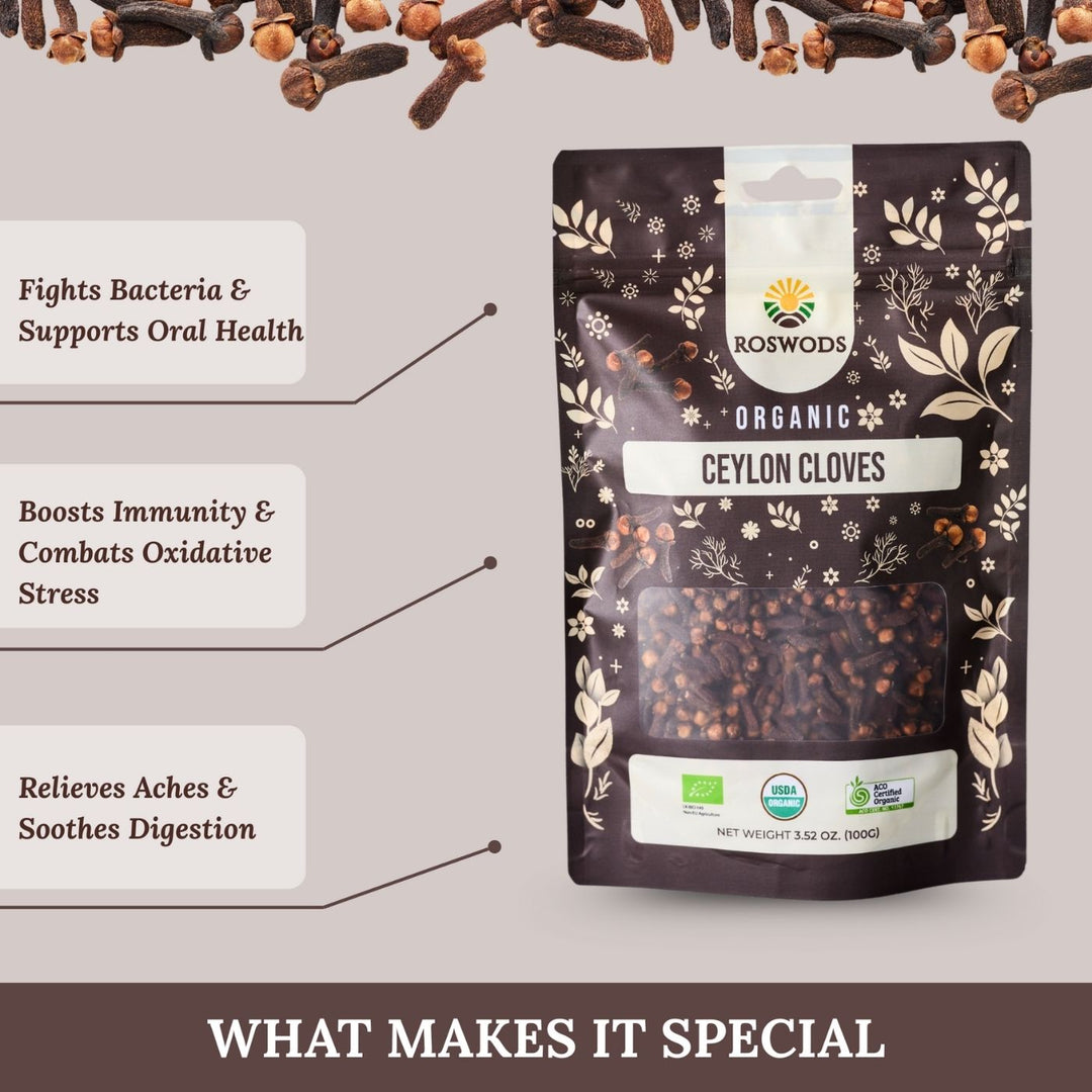 Roswods Organic Ceylon Cloves 100g pack with three benefit callouts: Fights Bacteria and Supports Oral Health, Boosts Immunity and Combats Oxidative Stress, and Relieves Aches and Soothes Digestion. Text banner reads "What Makes It Special."